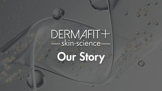 The Story Behind DermaFit Skin Science